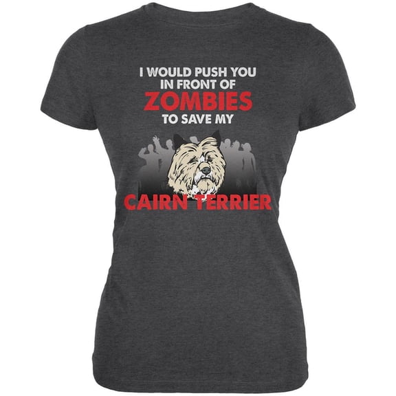 I Would Push You Zombies Cairn Terrier Dark Heather Juniors Soft T-Shirt - Large