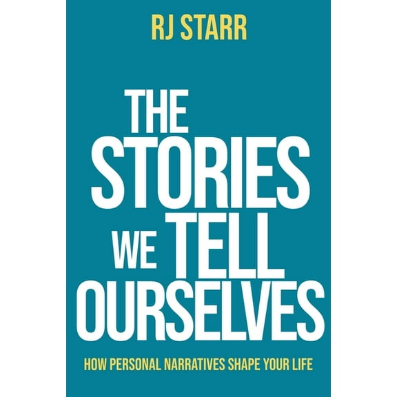 The Stories We Tell Ourselves, (Paperback)