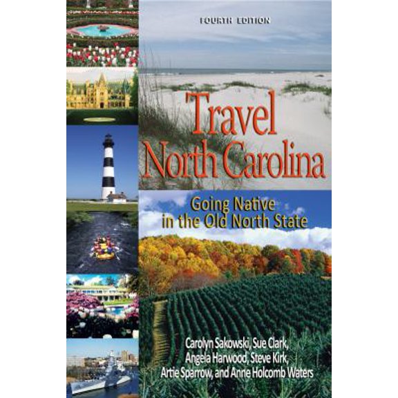 Pre-Owned Travel North Carolina: Going Native in the Old North State (Paperback) 0895873796 9780895873798
