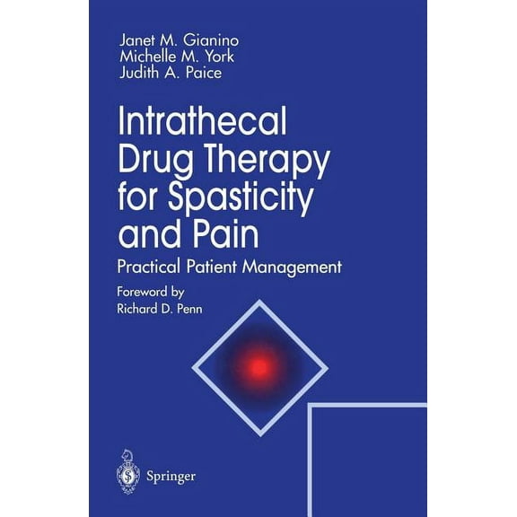 Intrathecal Drug Therapy for Spasticity and Pain: Practical Patient Management, (Paperback)