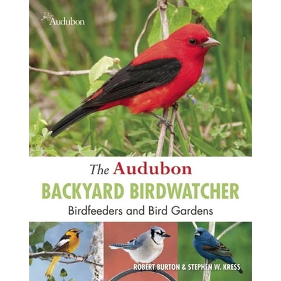 Pre-Owned The Audubon Backyard Birdwatcher: Birdfeeders and Bird Gardens (Paperback) 1607104040 9781607104049