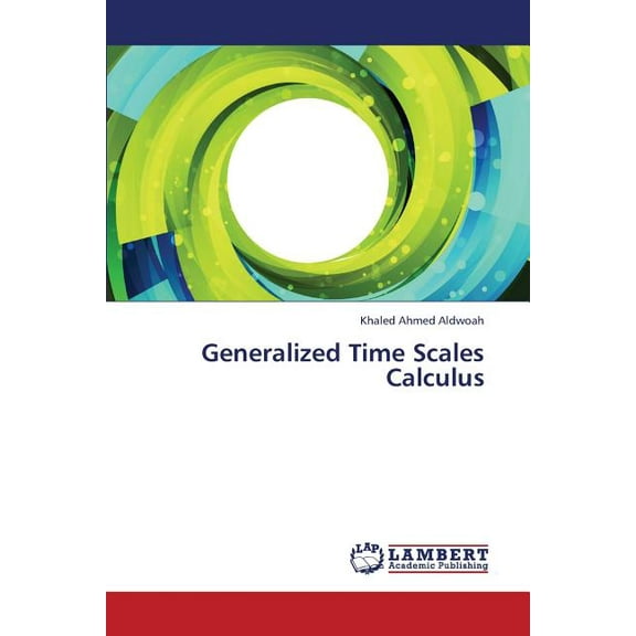 Generalized Time Scales Calculus (Paperback)