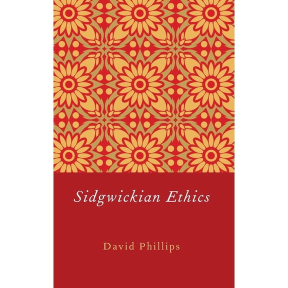 Sidgwickian Ethics, (Hardcover)