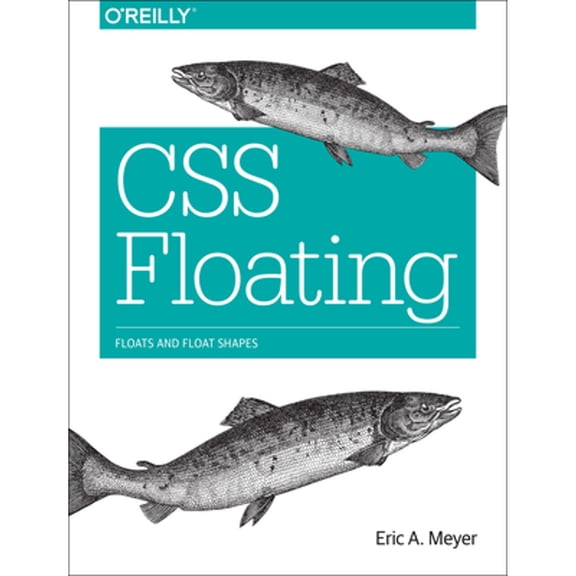 CSS Floating: Floats and Float Shapes (Paperback)