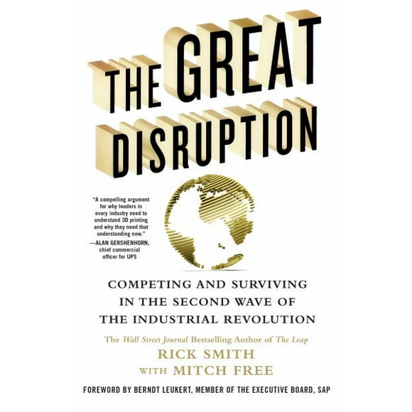 The Great Disruption: Competing and Surviving in the Second Wave of the Industrial Revolution