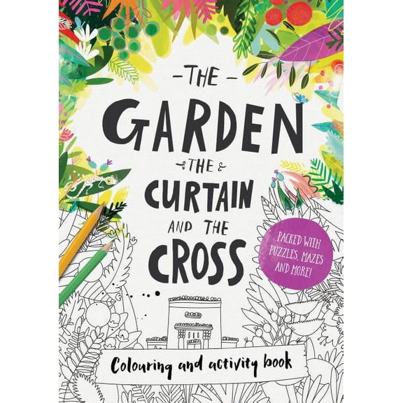 Tales That Tell the Truth The Garden, the Curtain & the Cross Coloring & Activity Book: Coloring, Puzzles, Mazes and More, (Paperback)