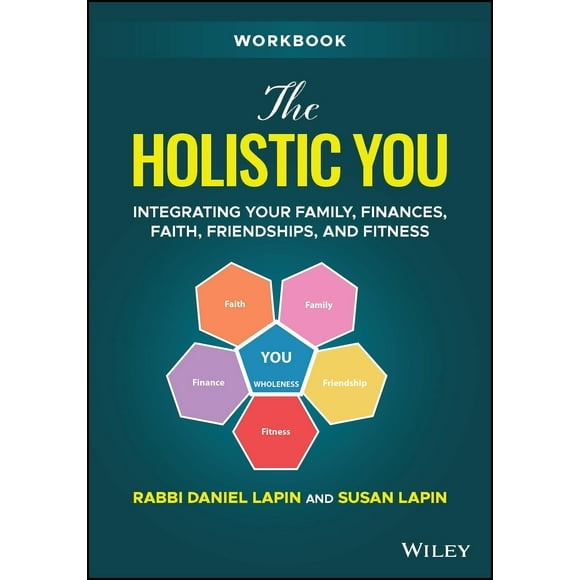 Le Cahier Holistique de Votre Travail: Intégrer Votre Famille, Vos Finances, Votre Foi, Vos Amitiés et Votre Forme Physique