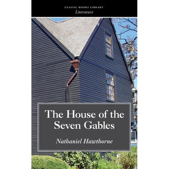 House of the Seven Gables, (Hardcover)