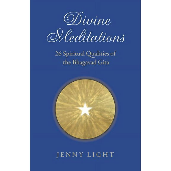 Divine Meditations : 26 Spiritual Qualities of the Bhagavad Gita (Paperback)
