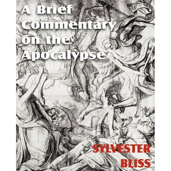 A Brief Commentary on the Apocalypse (Paperback)