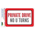 thumbnail image 1 of Private Drive No U Turns SLAP-STICKZ(TM) Automotive Car Window Locker Bumper Sticker, 1 of 1