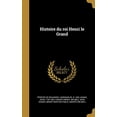 thumbnail image 1 of Histoire du roi Henri le Grand (Hardcover), 1 of 1