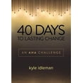 thumbnail image 1 of Pre-Owned 40 Days to Lasting Change : An AHA Challenge (Hardcover), 1 of 1