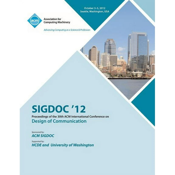 Sigdoc 12 Proceedings of the 30th ACM International Conference on Design of Communication (Paperback)