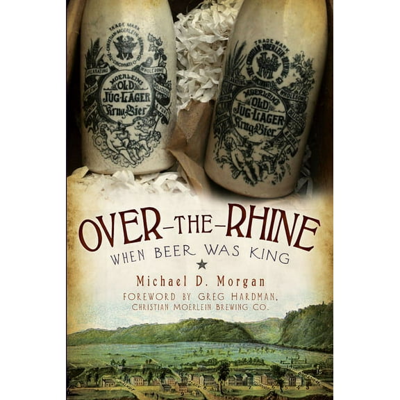 American Palate Over-The-Rhine: When Beer Was King, (Paperback)