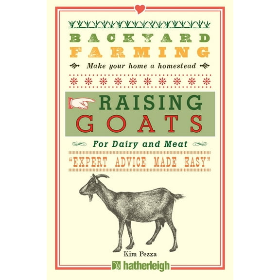 Backyard Farming Backyard Farming: Raising Goats for Dairy and Meat, Book 5, (Paperback)