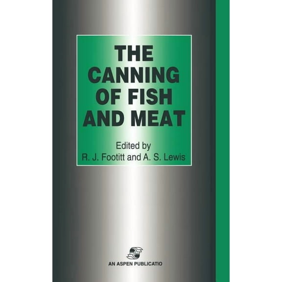 The Canning of Fish and Meat, (Hardcover)
