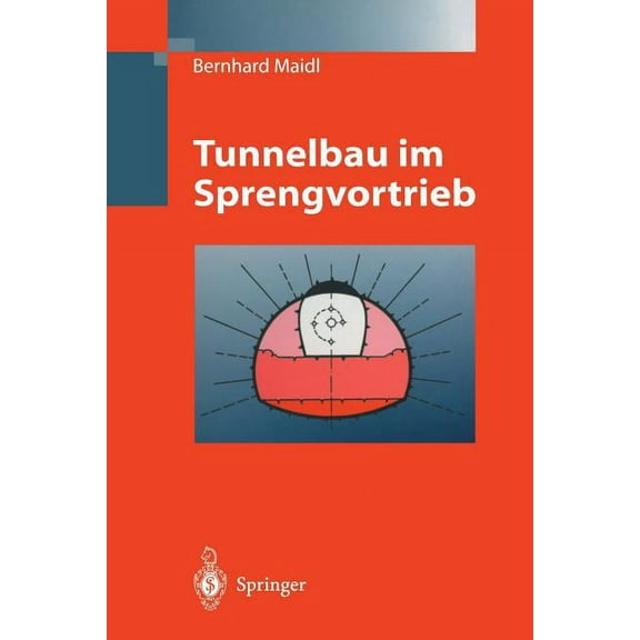 Tunnelbau Im Sprengvortrieb, (Paperback)