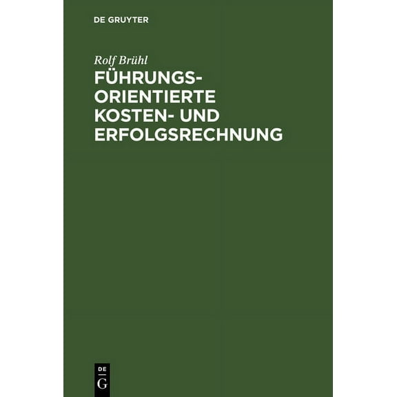 FÃ¼hrungsorientierte Kosten- und Erfolgsrechnung, (Hardcover)