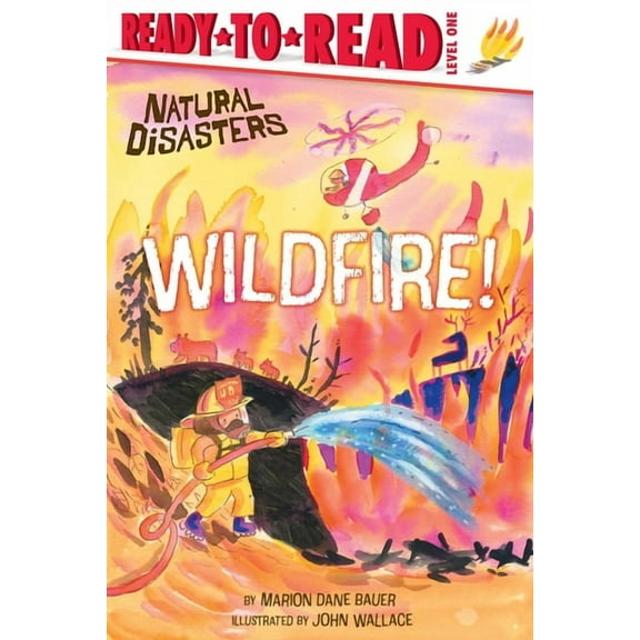 Natural Disasters Wildfire!: Ready-To-Read Level 1, (Paperback)