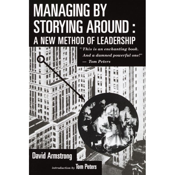 Managing by Storying Around (Paperback)