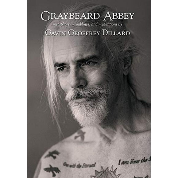 Graybeard Abbey: Metaphors, Mumblings and Meditations