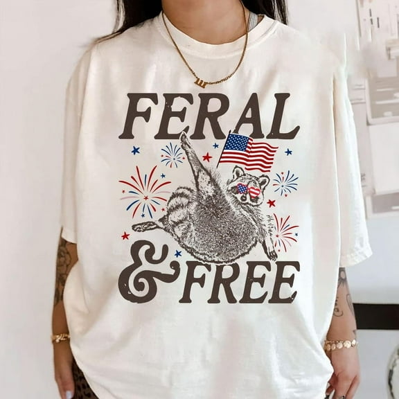 Feral And Free Shirt, Feral Raccoon Shirt, Independence Day, 4th Of July Shirt, Feral But Free Shirt, Patriotic Raccoon Shirt, Freedom Shirt