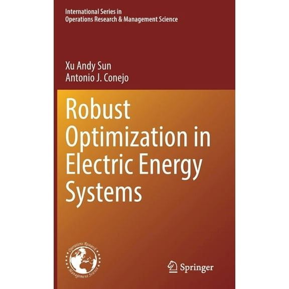 International Operations Research & Mana Robust Optimization in Electric Energy Systems, Book 313, (Hardcover)