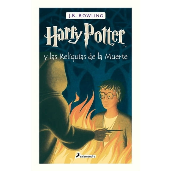 Harry Potter Harry Potter Y Las Reliquias de la Muerte / Harry Potter and the Deathly Hallows, (Hardcover)