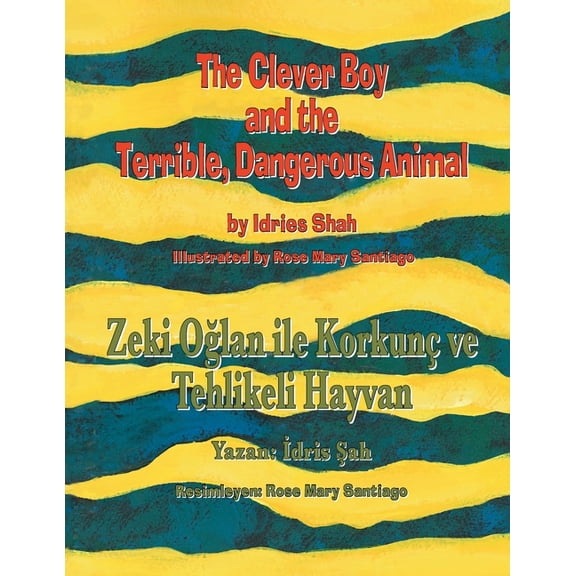 Teaching Stories The Clever Boy and the Terrible, Dangerous Animal / Zeki Oğlan ile KorkunÃ§ ve Tehlikeli Hayvan: Bilingual English-T, (Paperback)