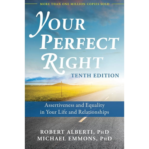 Your Perfect Right: Assertiveness and Equality in Your Life and Relationships, (Paperback)