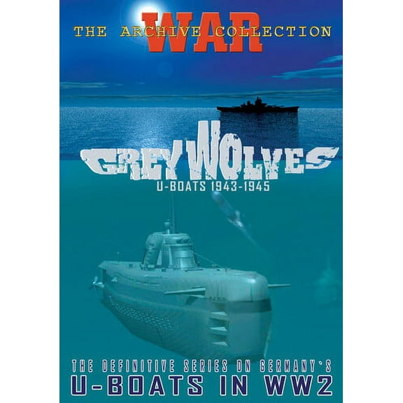 Grey Wolves: U-Boats 1943-1945 (DVD), Arts Magic, Documentary