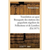 Savoirs Et Traditions: Translation au quai Bonaparte des stations des paquebots réguliers de Folkestone et de Londres (Paperback)