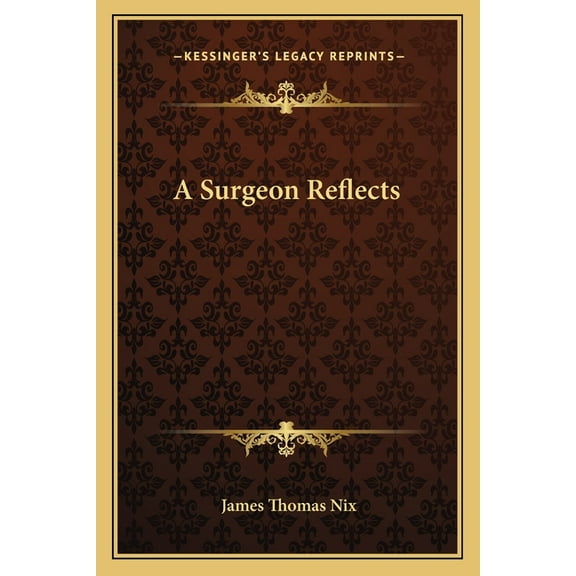 A Surgeon Reflects (Paperback)
