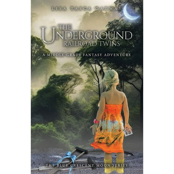 The Underground Railroad Twins: A Middle-Grade Fantasy Adventure, (Paperback)