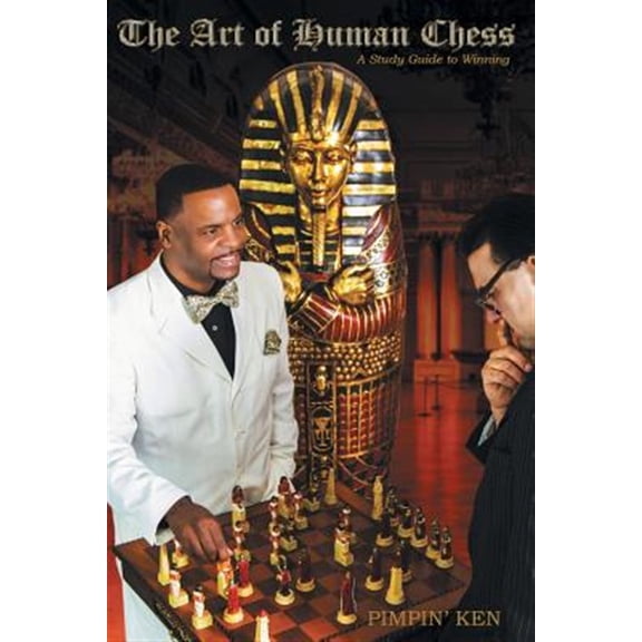 Pre-Owned The Art of Human Chess: A Study Guide to Winning (Paperback) 0578157136 9780578157139