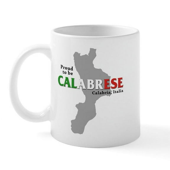 CafePress - Proud To Be Calabrese Mug - 11 oz Ceramic Mug - Novelty Coffee Tea Cup