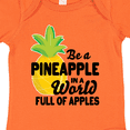 thumbnail image 4 of Inktastic Be a Pineapple in a World Full of Apples Boys or Girls Baby Bodysuit, 4 of 5