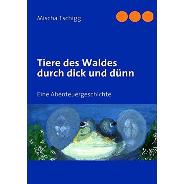 Tiere des Waldes Durch Dick Und D NN