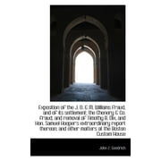 Exposition of the J. D. & M. Williams Fraud, and of Its Settlement; The Chenery & Co. Fraud, and Rem (Paperback)