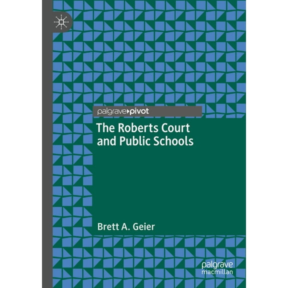 The Roberts Court and Public Schools (Hardcover)