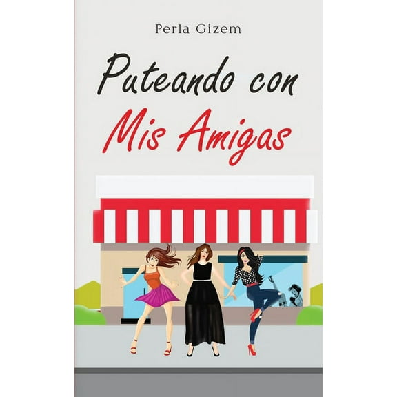 Puteando con Mis Amigas, (Paperback)