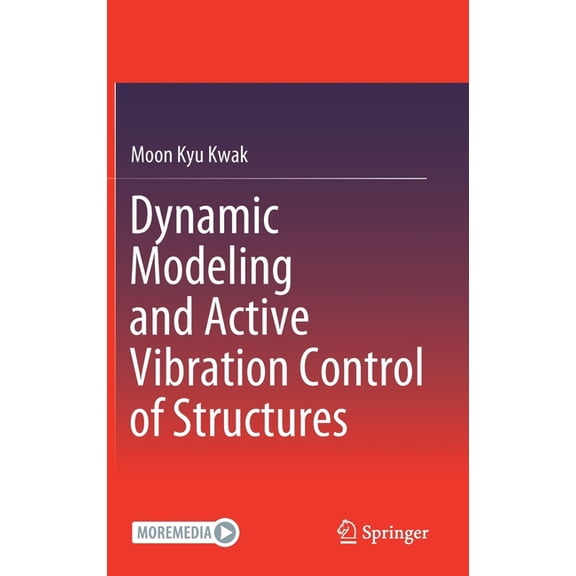 Dynamic Modeling and Active Vibration Control of Structures, (Hardcover)