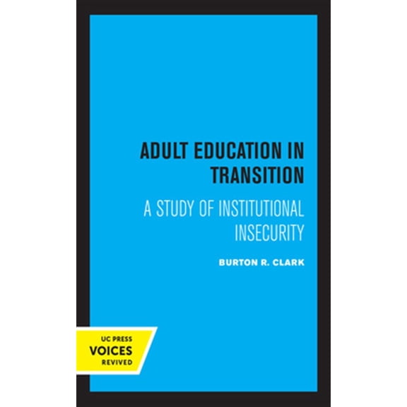 Pre-Owned Uc Publications in Sociology and Social Adult Education in Transition: A Study of Institutional Insecurity, (Paperback)