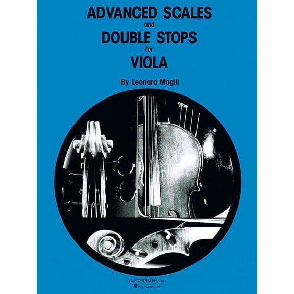Advanced Scales and Double Stops: Viola Method (Paperback) by Leonard Mogill