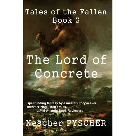 Tales of the Fallen, Book 3: The Lord of Concrete - (Lords Of The Fallen Best Class)