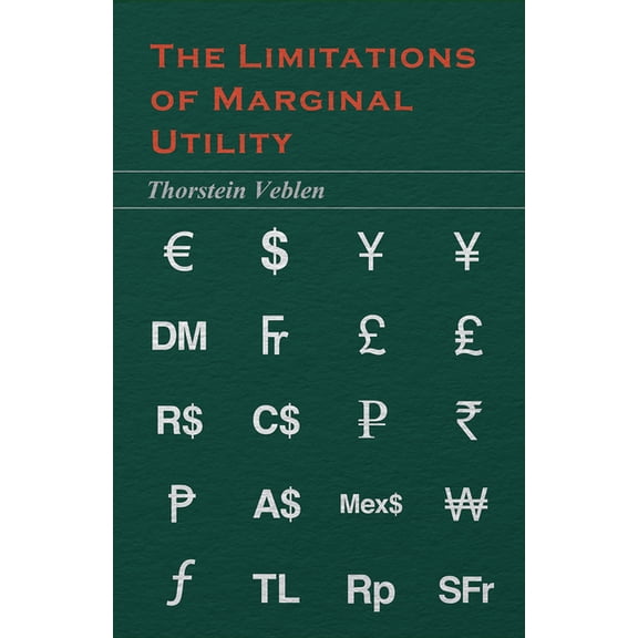 The Limitations of Marginal Utility (Essential Economics Series: Celebrated Economists), (Paperback)