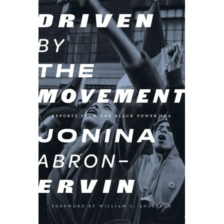 Driven by the Movement: Reports from the Black Power Era, (Paperback)