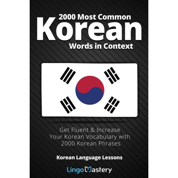 Korean Language Lessons 2000 Most Common Korean Words In Context Get 