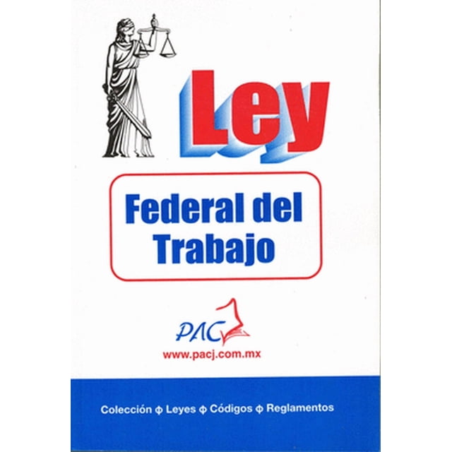 Ley federal del trabajo
